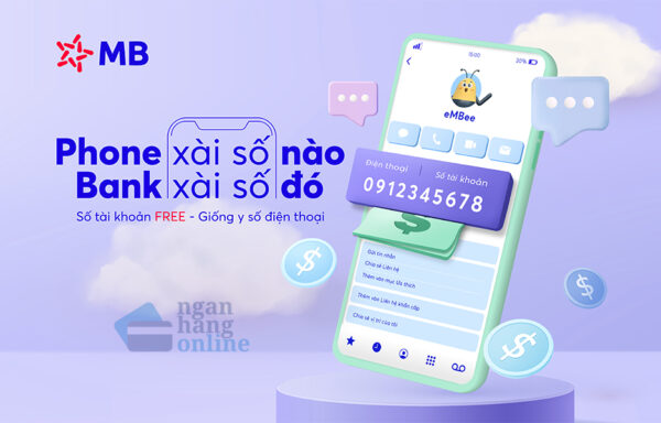 Mở tài khoản ngân hàng MBBank online số đẹp, số phong thủy, tứ quý miễn phí ngay tại nhà
