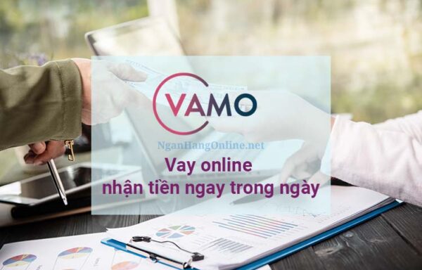 Vay tiền trên Vamo Vay online nhận tiền ngay trong ngày