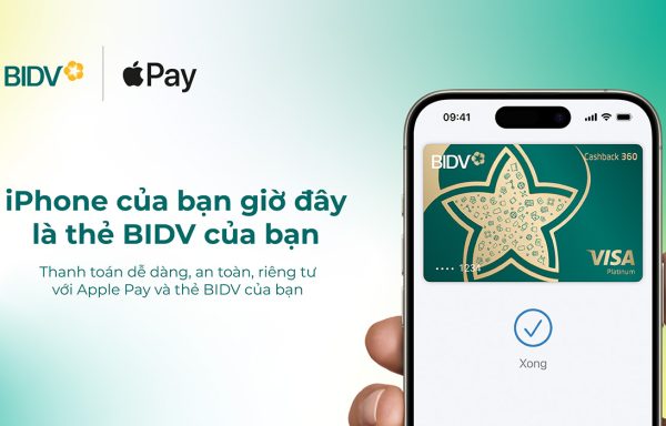 BIDV giới thiệu dịch vụ thanh toán Apple pay Bước tiến mới trong công nghệ thanh toán